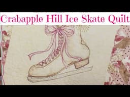 Crabapple Hill "Vintage Ice Skate" Quilt- Crayon Tinting  (10/26/24)