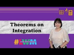 [Tagalog] Integration: Definition and Basic Theorems