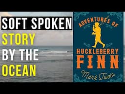 Unintentional ASMR Audiobook | The Adventures of Huckleberry Finn by Mark Twain | Free Audiobook