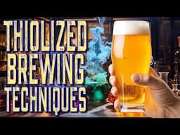 How to brew thiolized beers & what difference does it make?