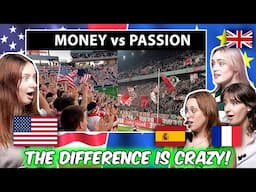 USA VS Europe l American and European Girls React to Football Fans and Atmosphere!!!