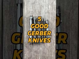 5 Good Gerber Knives #edc #shorts #blade #everydaycarry #knife #sharp