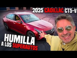 2025 Cadillac CT5-V • ¿El Mejor Sedán Deportivo? 600+ HP de Pura Adrenalina