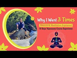 Vipassanā  Meditation Explained | 10 Days विपस्सना Course Experience (Hindi)