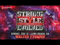 Strong Style Evolved December 15 in Long Beach!