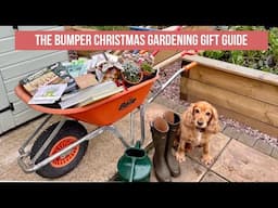 The Bumper Christmas Gardening Gift Guide