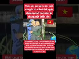 Chung chiến hào gặp lại sau gần 50 năm #shortvideo #capcut .