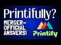 OFFICIAL MERGER ANSWERS - From Printful, Printify & Fourthwall!