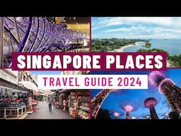 Best Places to Visit in Singapore | Ultimate Travel Guide 2024 | Things to do in Singapore