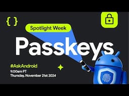 Passkeys #AskAndroid | Spotlight Week