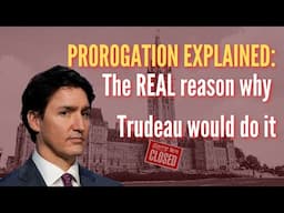 PROROGATION EXPLAINED: The REAL reason why Trudeau would do it