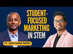 How To Market In A Quickly Changing Education Market | Edu Unlocked with Santhana Naidu, Rose-Hulman