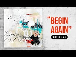 "Begin Again" Abstract Painting Demo - Acrylic on canvas with stencils, marker, and spray paint