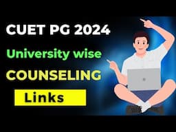 CUET PG Admissions 2024 Counseling Registration Links | Program Schedule | BHU | UOH | JNU | DU