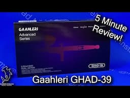 Gaahleri GHAD-39 | 5 Minute Tool Review