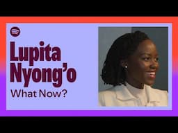 Lupita Nyong'o talks accents | What Now? with Trevor Noah — Watch Free on Spotify