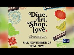 Dine, Art, Shop, Love in Chinatown this Saturday