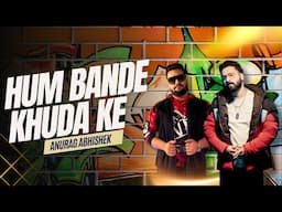 Hum Bande Khuda Ke (Lyrical Video) | Anurag Abhishek