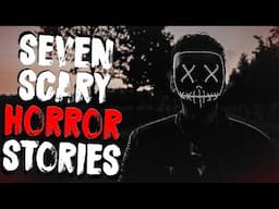 7 SCARY Horror Stories Found On The Internet | 2 Hours Of Scary Stories From NoSleep