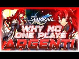 Why NO ONE Plays: Argenti | Honkai: Star Rail