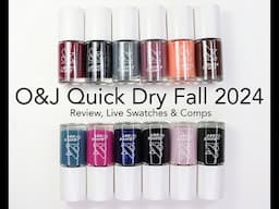 O&J Quick Dry Fall/Winter 2024: Review, Live Swatches & Comparisons