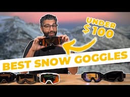 Best Snow Goggles Under $100!