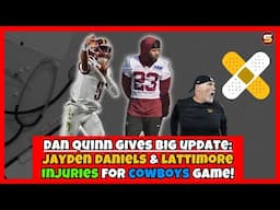 ⛑️Dan Quinn Just Dropped a BOMB! Jayden Daniels & Marshon Lattimore Injury Updates For Cowboys Game😳