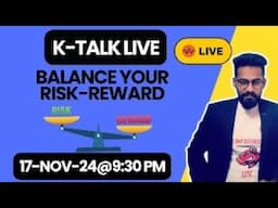 Risk vs Reward Assessment 🕵️‍♂️ K-Talk Live 🕵️‍♂️ #livestream