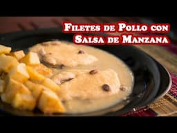 Filetes de Pollo con Salsa de Manzana, Receta Fácil y Deliciosa