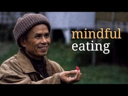 Mindful Eating | Teaching by Zen Master Thich Nhat Hanh | #mindfulness