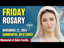 Friday Rosary 🤎 Sorrowful Mysteries of the Rosary 🤎 November 22, 2024 VIRTUAL ROSARY