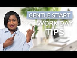 Business Tip  Gentle Start To Your Work Day