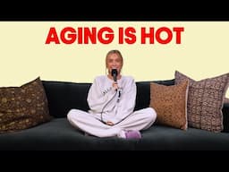 Getting Older, Hotter, & Wiser (ft. Heidi Klum, Laverne Cox, Aly Raisman)