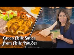 HOW TO MAKE GREEN CHILE SAUCE FROM GREEN CHILE POWDER: Easy & Extremely Versatile Recipe