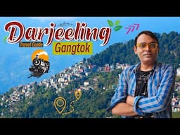 Sikkim Darjeeling Travel Guide | Gangtok + Darjeeling Low Budget Tour with top Places to visit