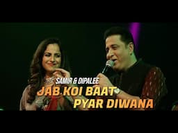 Jab Koi Baat - Pyar Diwana Hota Hai | Samir & Dipalee's Romantic Mashup