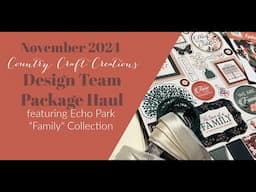 November 2024 Design Team Package Haul | Country Craft Creations | Echo Park Family