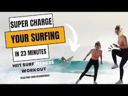 SURF FITNESS : 23-Minute HIIT | Strength & Cardio Resistance Band Workout | Boost Your Surfing FAST