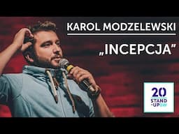 KAROL MODZELEWSKI - "Incepcja" | 20 Stand-Upów