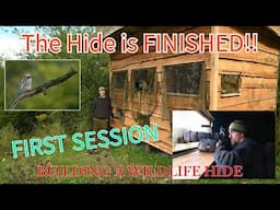 The Hide is FINISHED- Dream Wildlife Photography Hide - First Session