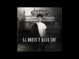 Hayden Summerall - LA Doesn’t Have You (Official Audio)