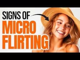 Subtle Attraction: 5 Signs Someone Is Micro Flirting with You