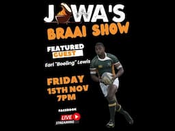 Jowas Braai Show | With Guest Earl Lewis