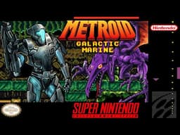 Metroid - Galactic Marine | Hack of Super Metroid [SNES]