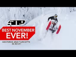 Record November Conditions with Kesterke and Turcotte!