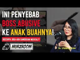 Penyebab Boss Abusive ke Bawahannya ft. dr. Yuliana, CHt