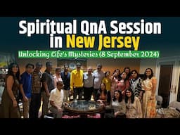 Spiritual QnA in (New Jersey): Unlocking Life's Mysteries (8 September 2024)