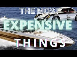 Unbelievable! See the Top most expensive things in the world