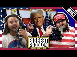 The New Republic | Biggest Problem #163