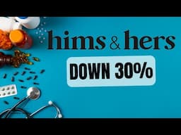 Hims & Hers Stock Is Down 30% This Week: Here's What Happened